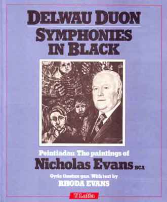 A picture of 'Delwau Duon / Symphonies in Black' by Nicholas Evans, Rhoda Evans